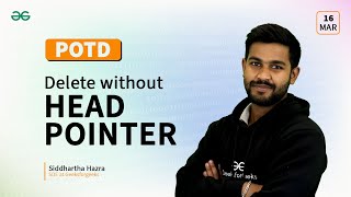 POTD- 16/03/2024 | Delete without head pointer | Problem of the Day | GeeksforGeeks