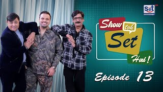 Show Toh Set Hai Episode 13 | Shakeel Siddiqui \u0026 Rauf Lala with Aadi Adeal | Set Entertainment