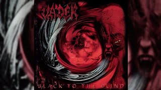 (1997) Vader - Black to the Blind FULL ALBUM [HQ]