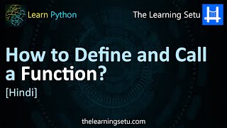 How to define a function? How to use a function? (in Hindi) | The Learning Setu