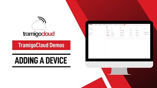 TramigoCloud - Adding a Device