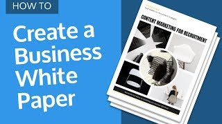 How to Design a Business White Paper [ESSENTIAL DESIGN TIPS]