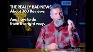 The Really Bad News about 360 Degree Reviews (and How to Do Them Right)