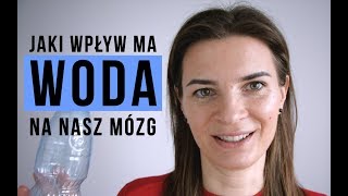 Jaki wpływ ma woda na nasz mózg?