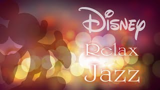 『 ディズニー リラックス ジャズ ピアノ 長時間  BGM 』★作業用・勉強用・カフェ・バー★ Disney Relax Jazz Piano BGM  For Study & Work