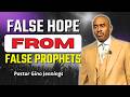 False Prophets Give You False Hope | Pastor Gino Jennings