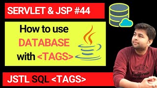 How to Access Database using Tag | JSTL SQL Tags | Servlet & JSP #44
