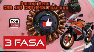 Tutorial Cara Gulung Spul CBR 150 CBU Thailand K45