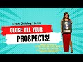 Close ALL your prospects, let me show you!!