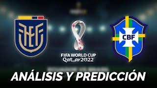 Ecuador🇪🇨 vs 🇧🇷Brasil Fecha 15 Eliminatorias Sudamericanas Qatar 2022 | Análisis y Predicción