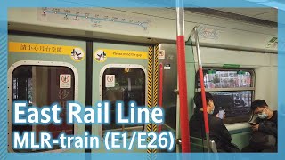 【行車片段】東鐵綫 MLR-train (E1/E26) 沙田至大埔墟