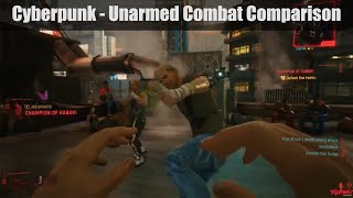 Cyberpunk 2077 - Unarmed Combat Direct Comparison