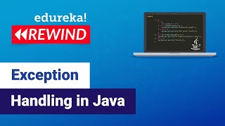 Exception Handling in Java | How to Handle Exceptions in Java | Edureka Java Rewind - 2