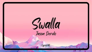 Jason Derulo - Swalla (Lyrics) feat. Nicki Minaj & Ty Dolla $ign | Lyrics HL