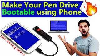 100% Working: How to Make Bootable Pendrive using Your Phone