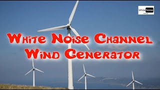 White Noise Wind Generator / Белый Шум Ветрогенератора / Шум гелеостат / Промышленный ветряк