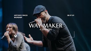 Way Maker  Spanish  Antioch Waco