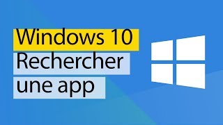 Windows 10 - Rechercher une application