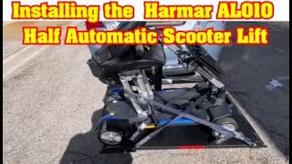 Assembly and install of a Harmar AL010 Scooter Lift