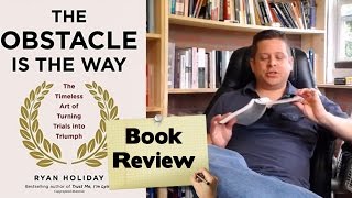 📚📚 "The Obstacle Is The Way" - Ryan Holiday Book Review, Overview And Life Lessons