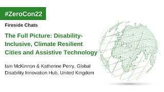 The Full Picture: Disability-Inclusive, Climate Resilient Cities and Assistive Technology