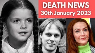 6 Big Celebrities Died Today 30th January 2023 / Famous Deaths 2023 / Celebrity Latest Deaths