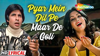 Pyar Mein Dil Pe Maar De Goli | RD Burman | Amitabh B | Zeenat Aman | Lyrical Song - HD Video