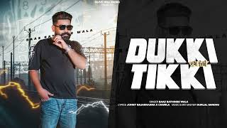 Dukki Tikki ( Official Audio ) |  Baaz Bathinde Wala  | Gurlal Sandhu | Latest Punjabi Song 2023