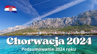 🎥 Chorwacja 2024: Podróżnicze Podsumowanie Roku 🌊☀️ Riwiera Makarska \u0026 Półwysep Pelješac 🍷🏞️