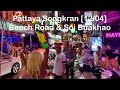Pattaya | Beach Road & Soi Buakhao | Songkran [12/04]