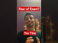 fear of examination try this