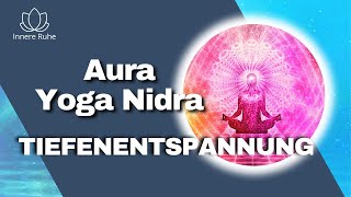 Wohltuende Meditation zur Aura Reinigung und Heilung I Aura Yoga Nidra Entspannung mit Sankalpa