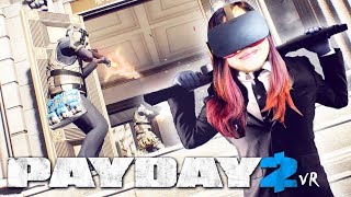 HOW TO NOT ROB A BANK IN VR | PAYDAY 2 VR + Smooth Locomotion Mod Install Guide (Oculus & HTC Vive)