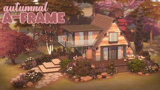 Autumnal A-Frame Home 🌲🍂 | The Sims 4 Speed Build