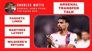Arsenal transfer talk - Paqueta links, Martinez latest, Wilshere's return and Gabriel's future