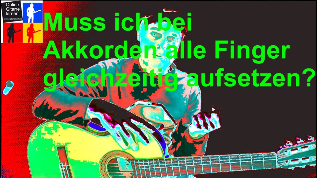 Akkorde Greifen Lernen - Anfängertutorial Gitarre Lernen - YouTube