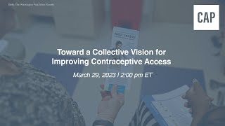 Toward a Collective Vision for Improving Contraceptive Access