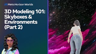 3D Modeling 101: Skyboxes & Environments (Part 2)
