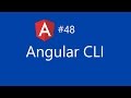 Angular 2 Tutorial - 48 - Angular CLI