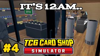 The late night friday grind - TCG Card Shop Simulator #4