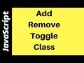 JavaScript - How To Add Remove Toggle Class In JS [ with Source code ]