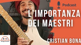 L'importanza dei maestri - Cristian Bona