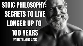 Stoic Philosophy: Secrets to Live Longer Up to 100 Years (No Walk, No Diet)