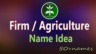 Agriculture Business Name. Farm Name Ideas. Agriculture Company Names.