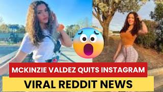 McKinzie Valdez Quits Instagram & OF | Viral Reddit News