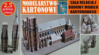 MODELARSTWO KARTONOWE Cała relacja z budowy modelu Katedry we Wrocławiu [ paper models, papercraft ]