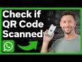 How To Check If WhatsApp QR Code Is Scanned Or Not