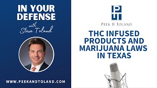 THC Infused Products and Marijuana Laws in Texas | In Your Defense