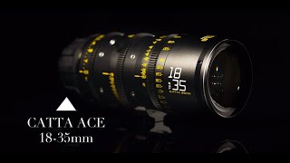 Introducing the Catta Ace 18-35mm T2.9_The Third Lens of Catta Set.