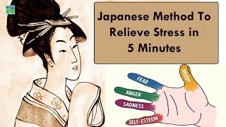 This Amazing Ancient Japanese Method Can Eliminate Stress In Just 5 Minutes !